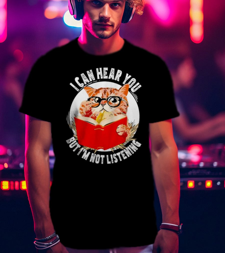I Can Hear You But I'm Not Listening Funny Cat With Glasses And Book T-Shirt