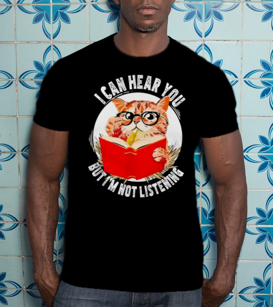 I Can Hear You But I'm Not Listening Funny Cat With Glasses And Book T-Shirt