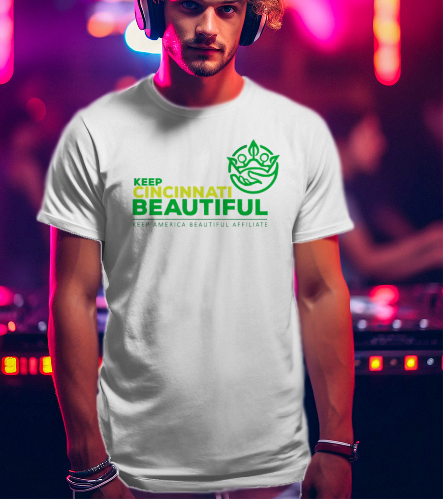 Keep Cincinnati Beautiful Keep America Beautiful Affiliate T-Shirt