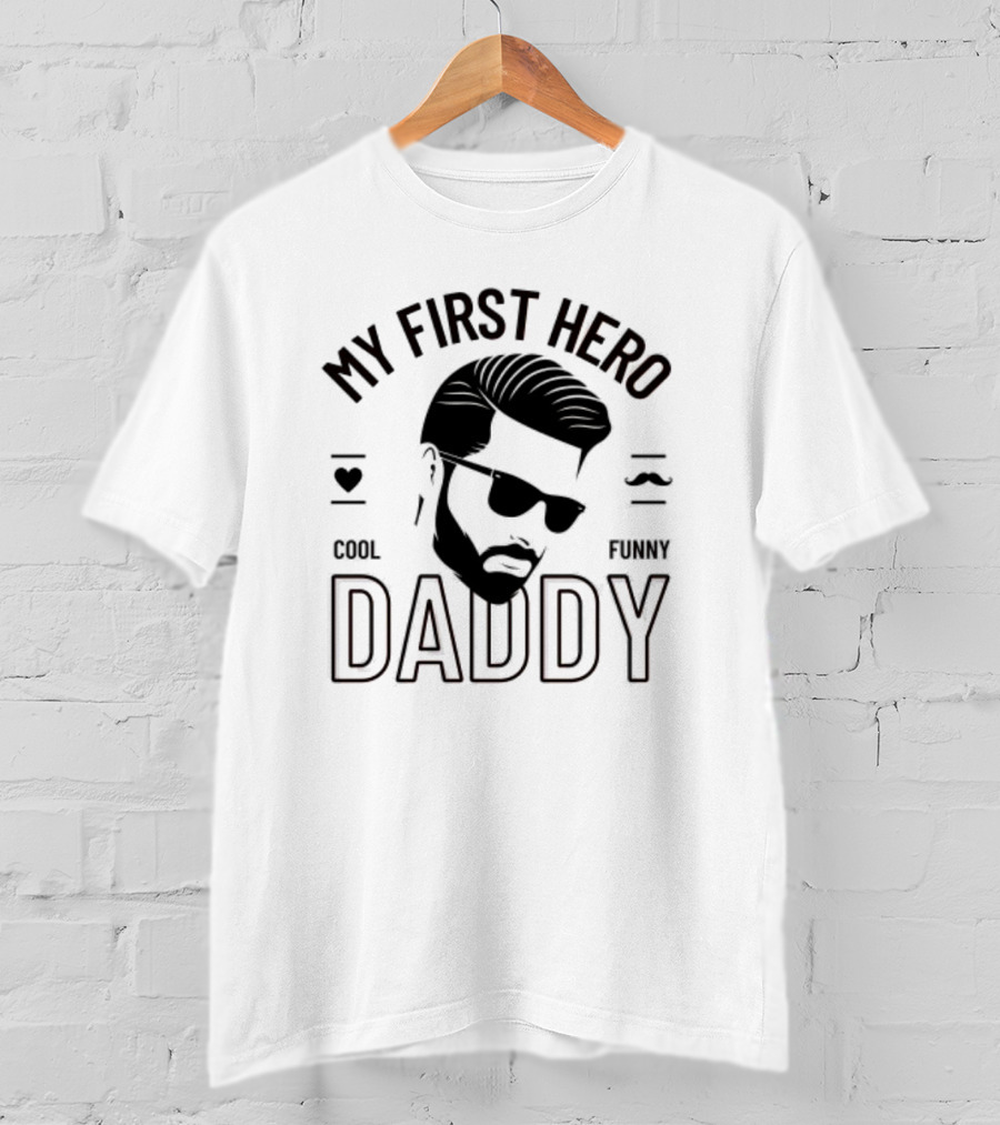 My First Hero Daddy Cool Funny T-Shirt