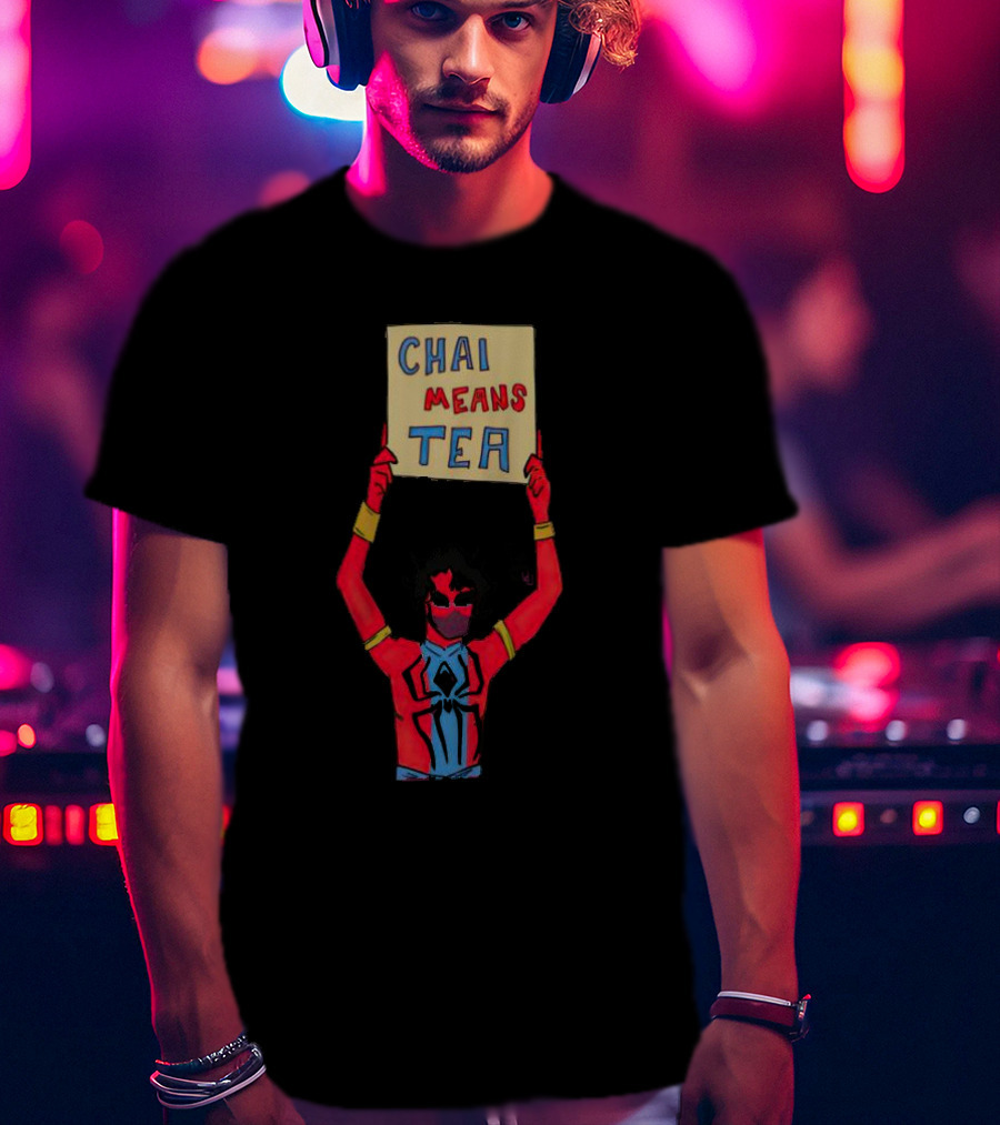 Chai Means Tea Spider Man T-Shirt