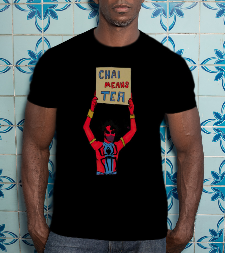 Chai Means Tea Spider Man T-Shirt