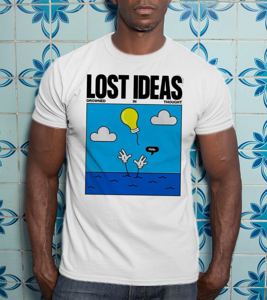 Lost Ideas Drowned In Thought Help Lightbulb Above Water Hands Clouds T-Shirt