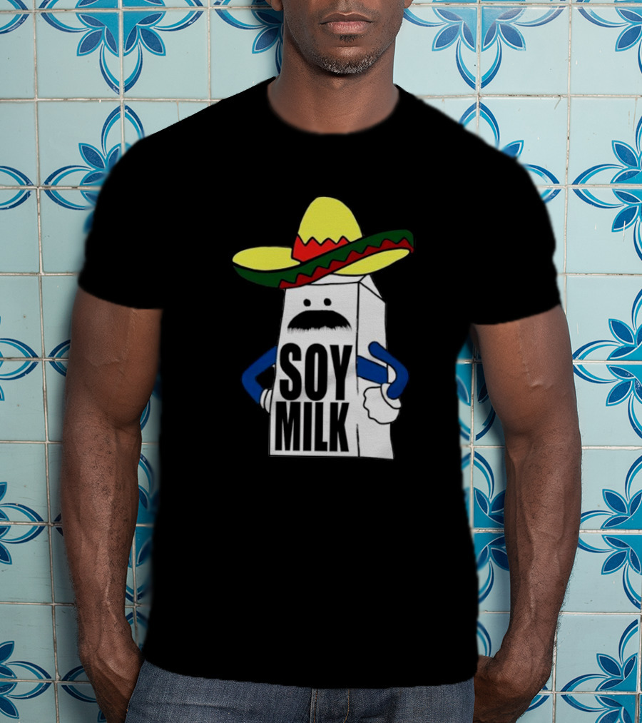 Soy Milk Cartoon With Sombrero And Mustache T-Shirt