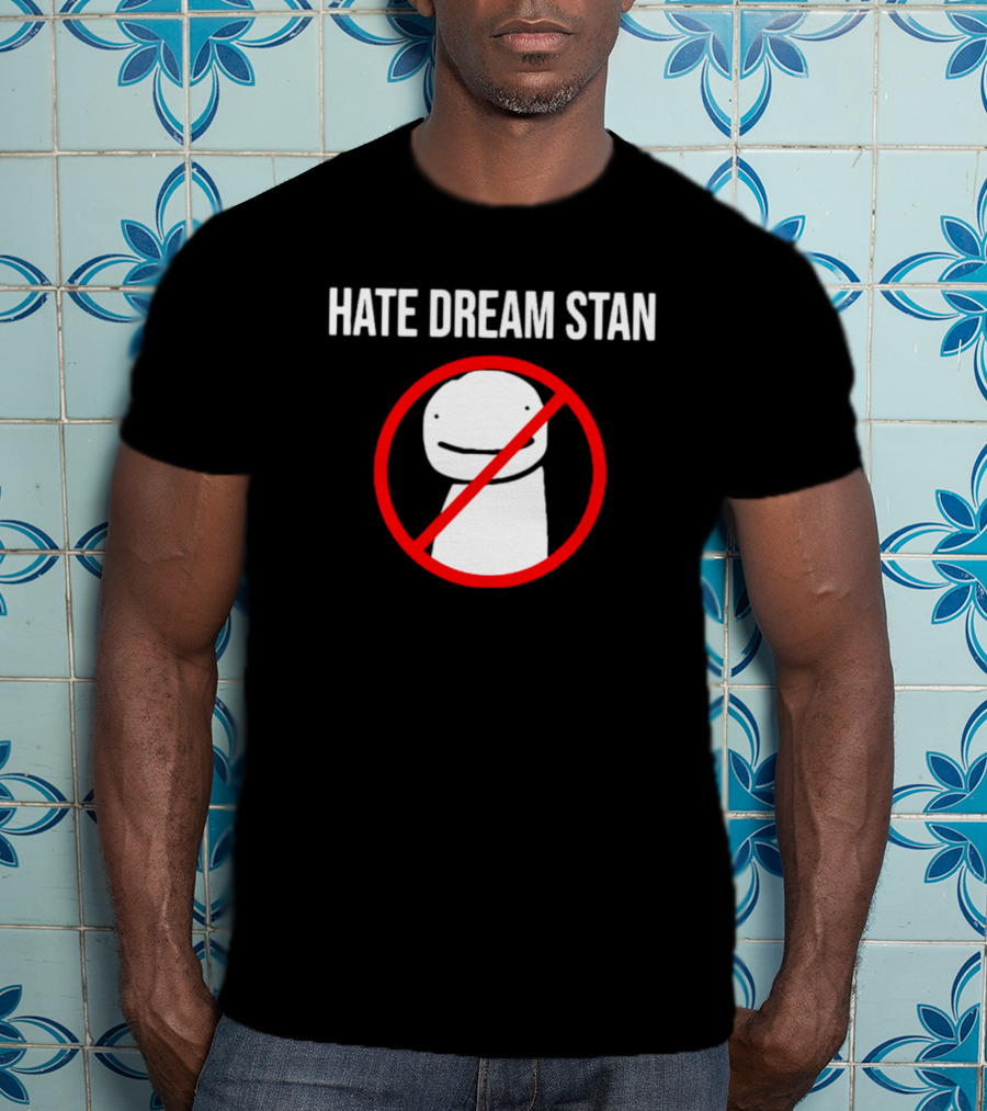 Hate Dream Stan No Symbol Dream Character T-Shirt
