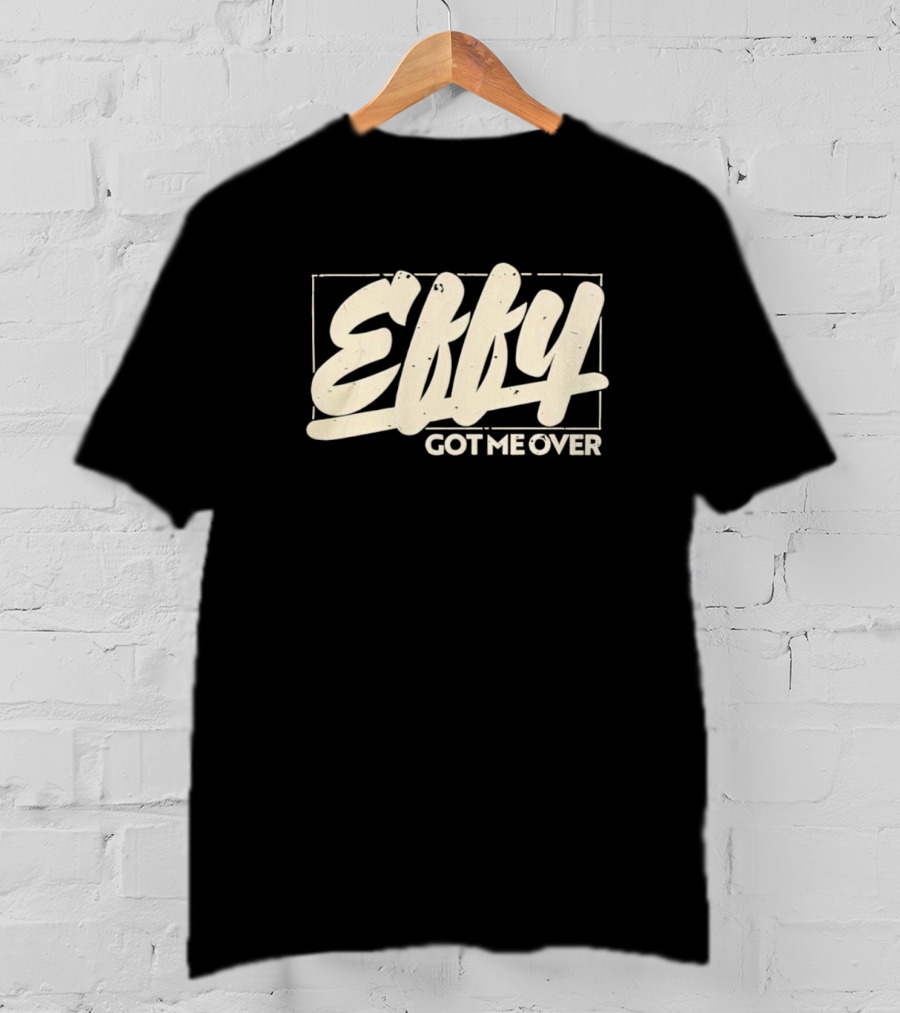 Effy Got Me Over Retro Styled Text Block T-Shirt