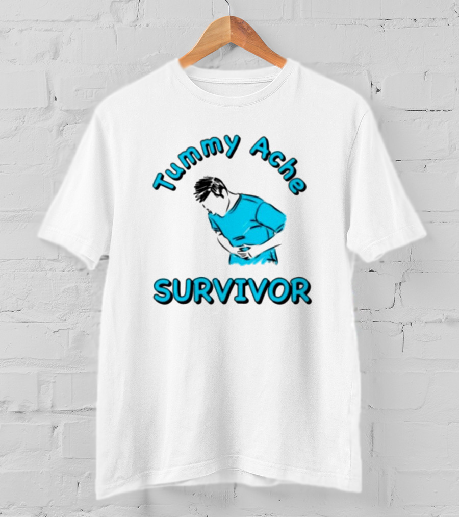 Tummy Ache Survivor T-Shirt