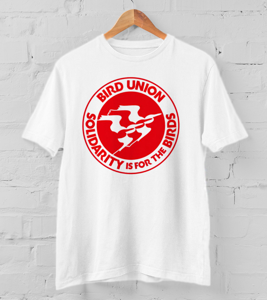 Bird Union Solidarity Is For The Birds T-Shirt