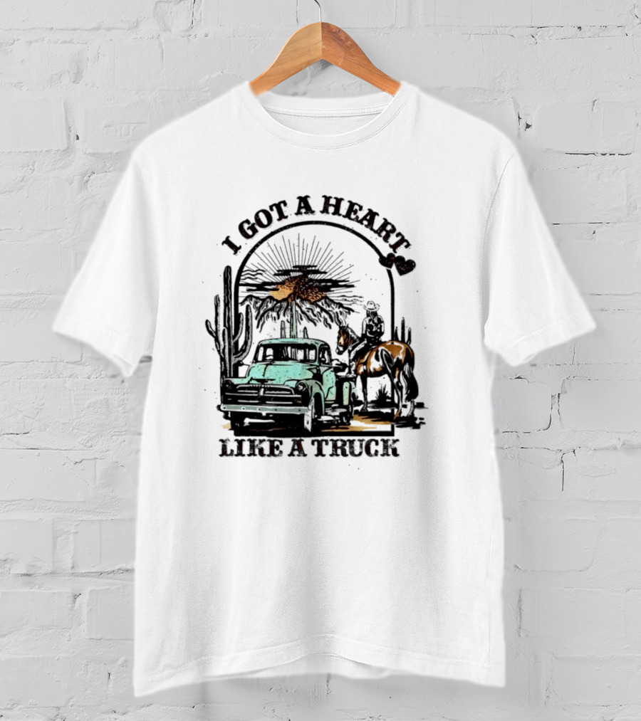 I Got A Heart Like A Truck Cowgirl Desert Scene With Horse And Cactus T-Shirt