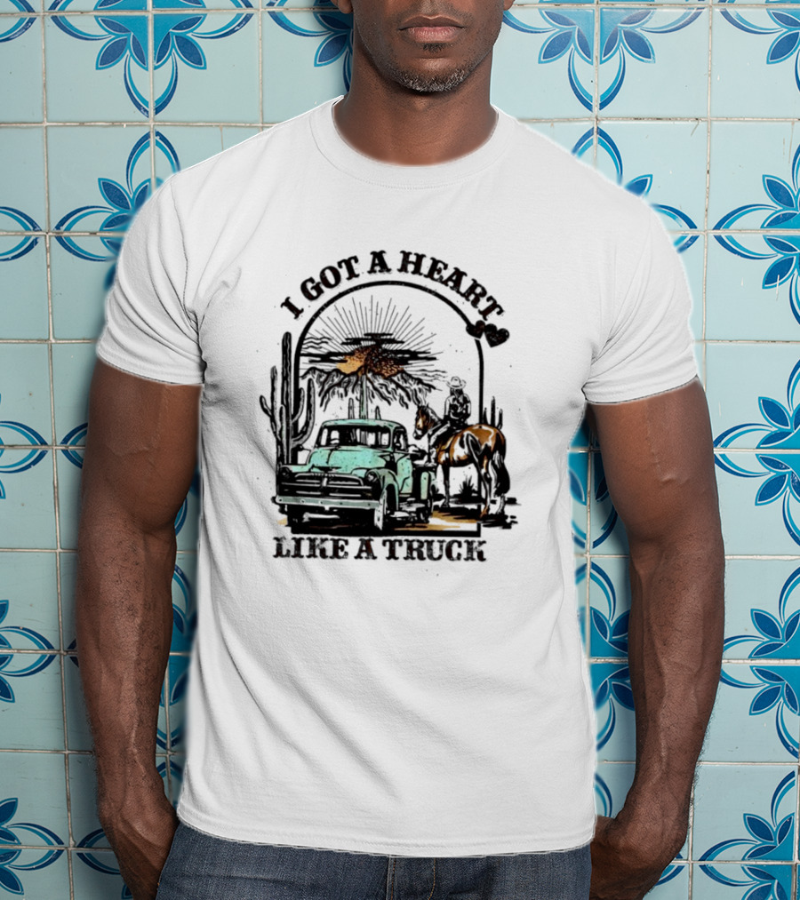 I Got A Heart Like A Truck Cowgirl Desert Scene With Horse And Cactus T-Shirt