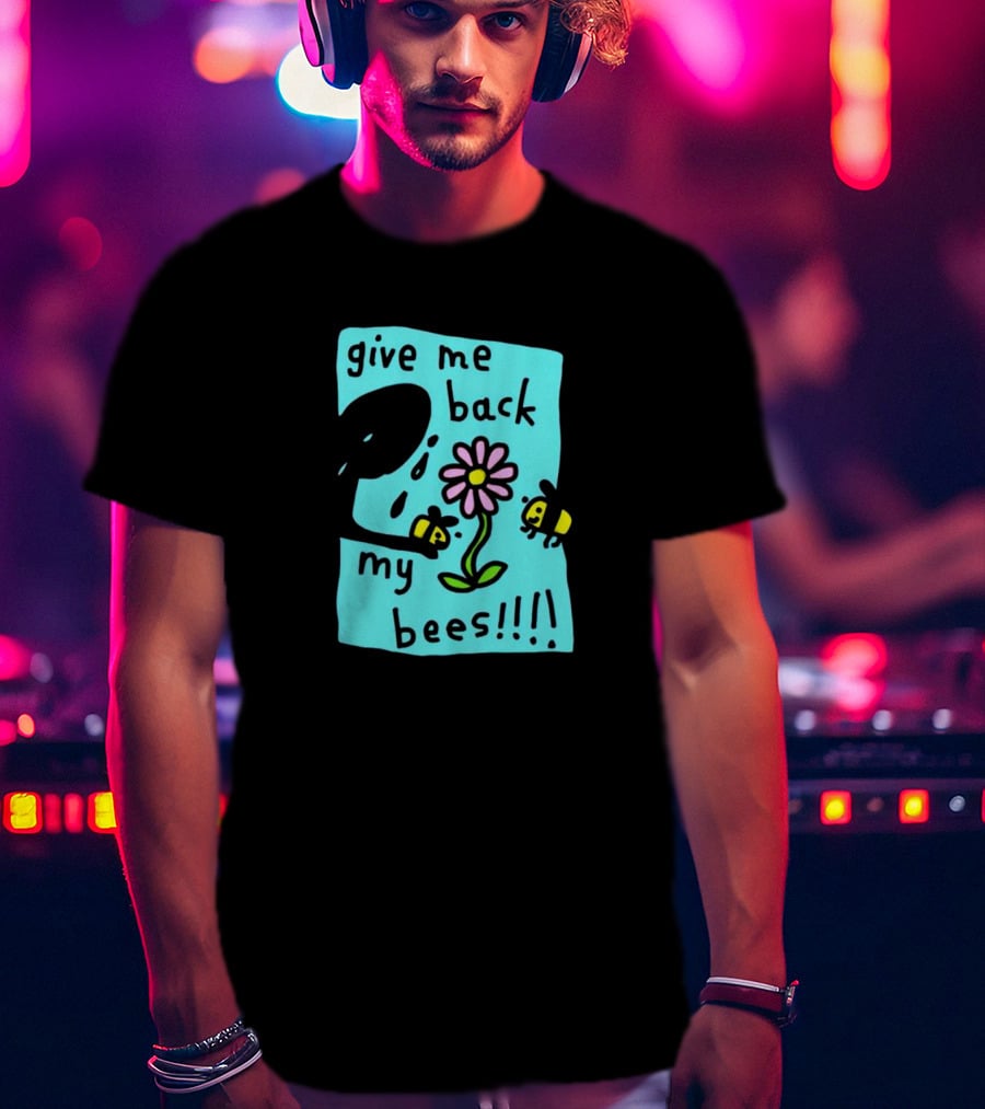 Give Me Back My Bees Hand Holding Flower With Two Bees And Teary Face T-Shirt