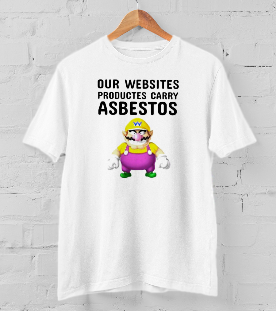 Our Websites Productes Carry Asbestos Wario Image T-Shirt