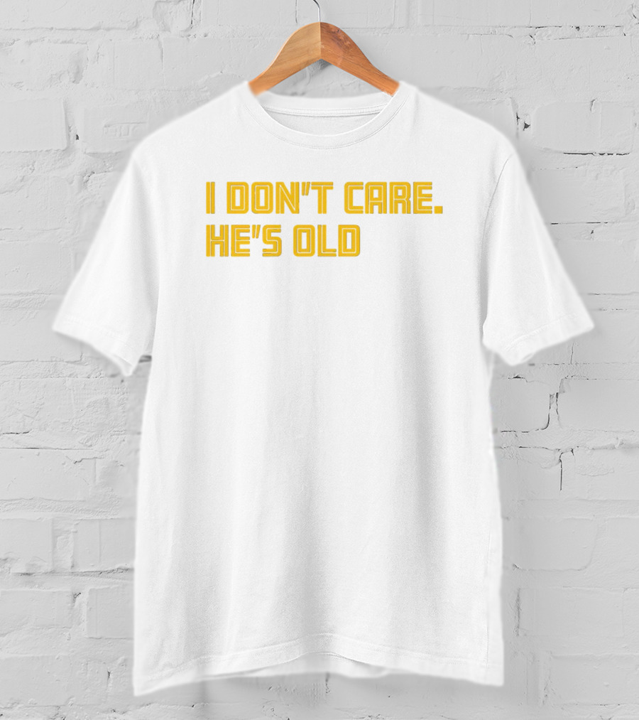 Memphis I Don't Care He's Old T-Shirt