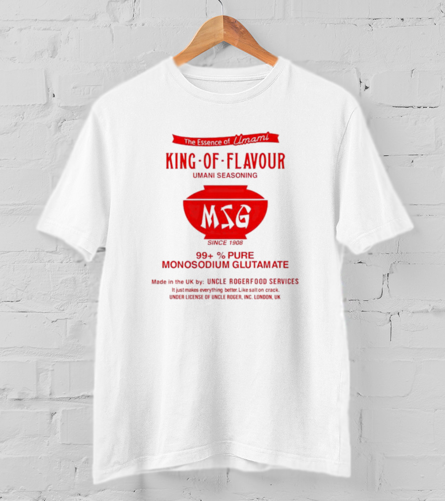 The Essence Of Umami King Of Flavour MSG Monosodium Glutamate Uncle Roger Food Services T-Shirt
