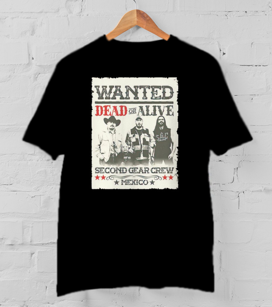 Wanted Dead Or Alive Second Gear Crew Mexico T-Shirt