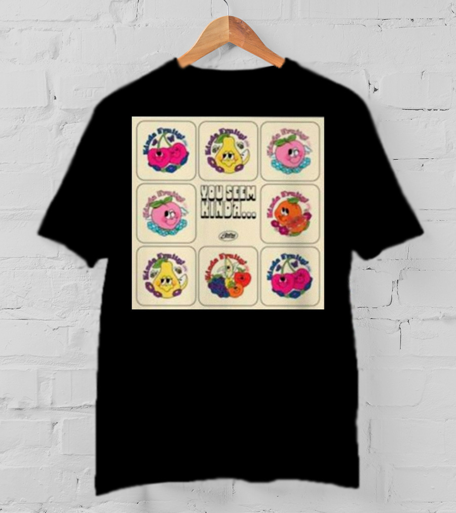 Kinda Fruity Cherry Pear Peach Cute Faces Vibes You Seem Kinda T-Shirt