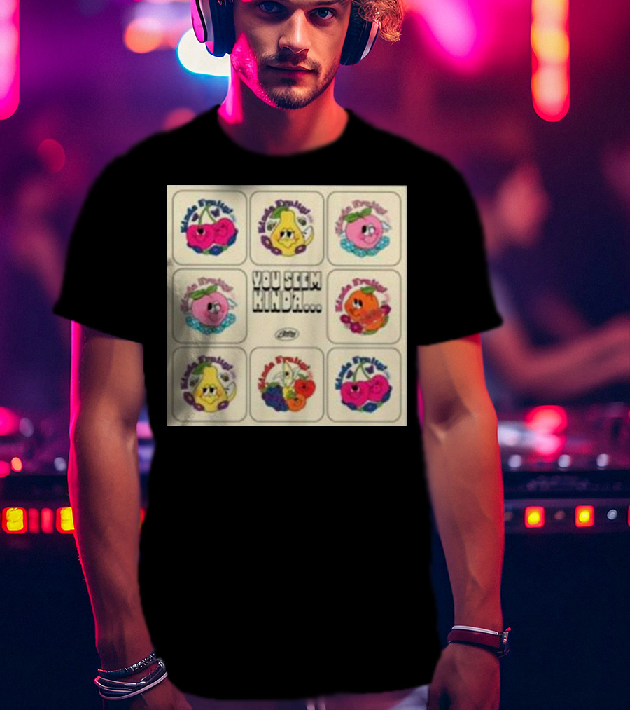 Kinda Fruity Cherry Pear Peach Cute Faces Vibes You Seem Kinda T-Shirt