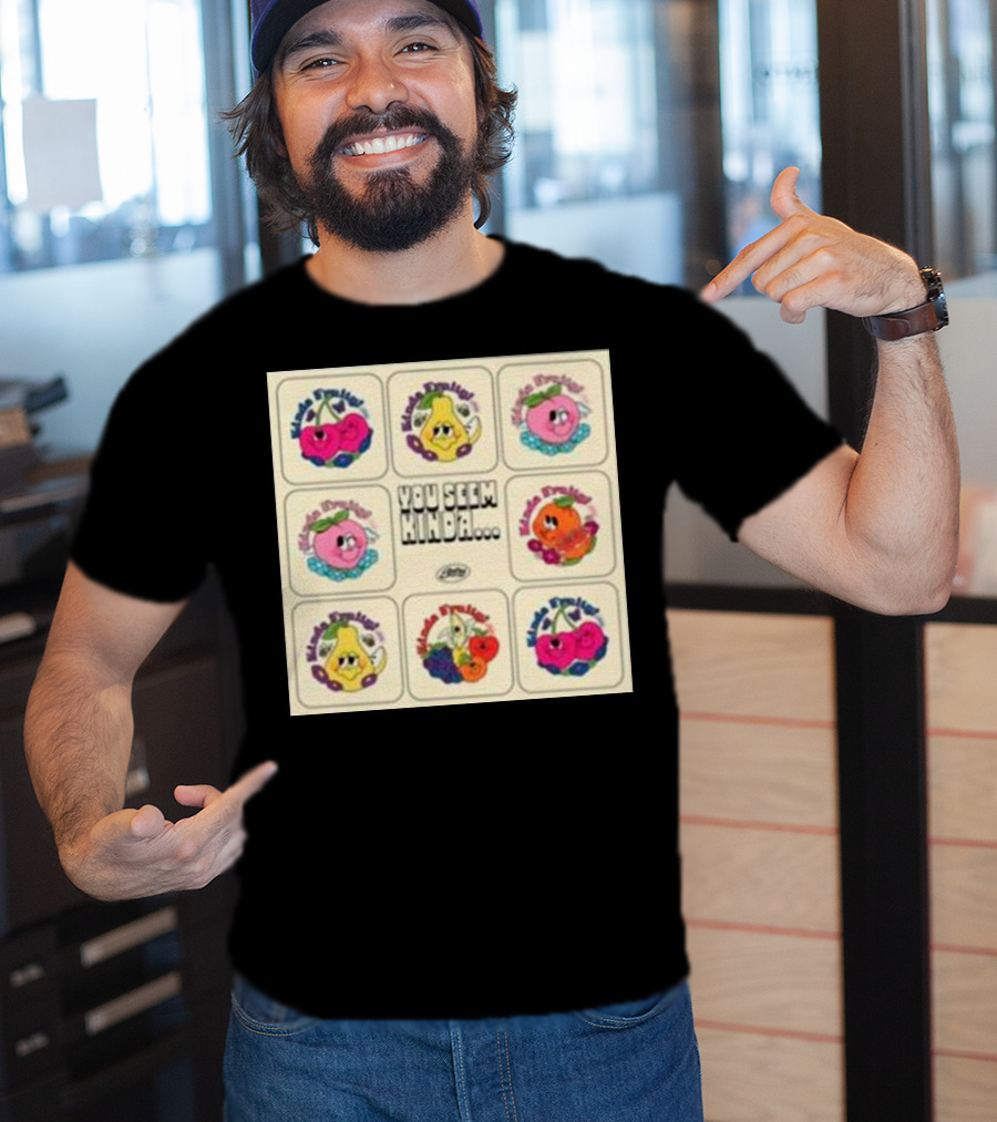 Kinda Fruity Cherry Pear Peach Cute Faces Vibes You Seem Kinda T-Shirt