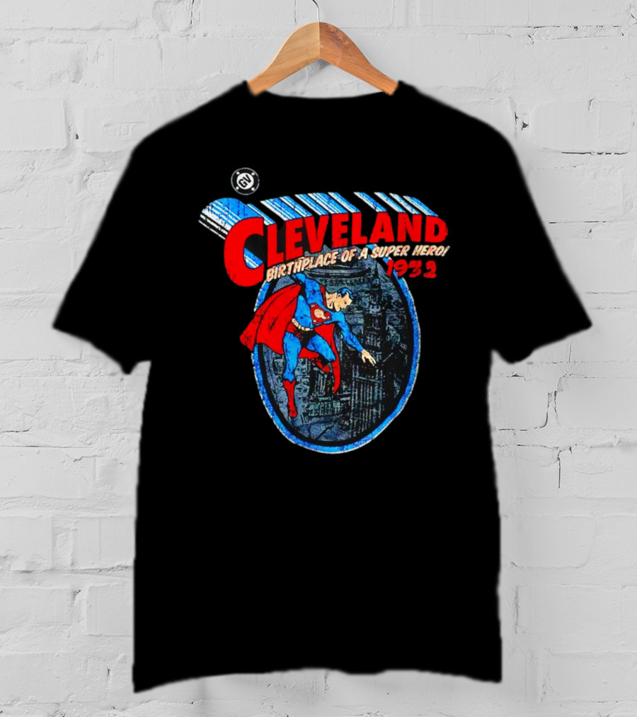 Cleveland Birthplace Of A Super Hero Superman 1932 T-Shirt