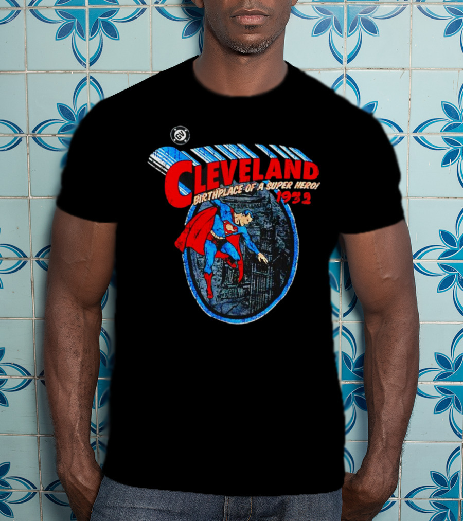 Cleveland Birthplace Of A Super Hero Superman 1932 T-Shirt