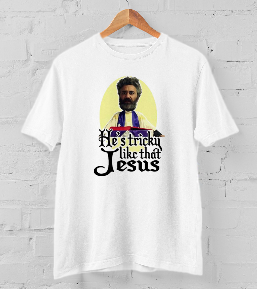 He’s Tricky Like That Jesus T-Shirt