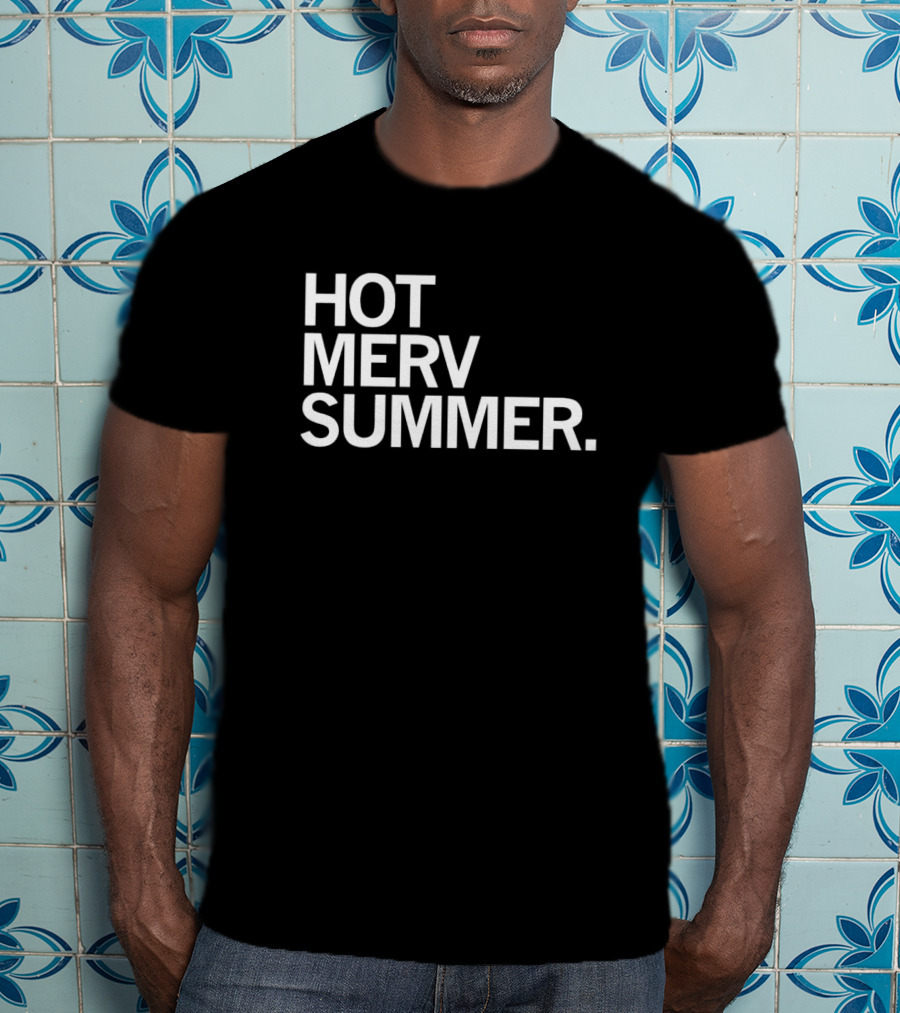 Hot Merv Summer T-Shirt