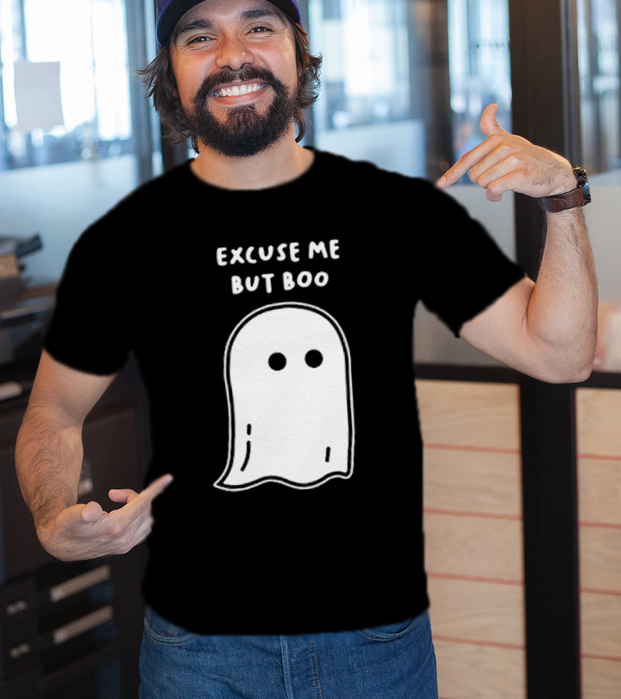 Excuse Me But Boo Ghost T-Shirt