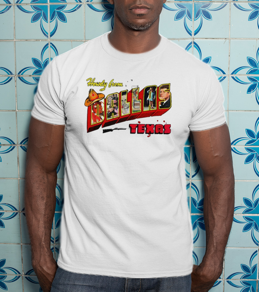Howdy From Dallas Texas Icons Cowboy Hat Kennedy Skyline Cowboy Rifle T-Shirt