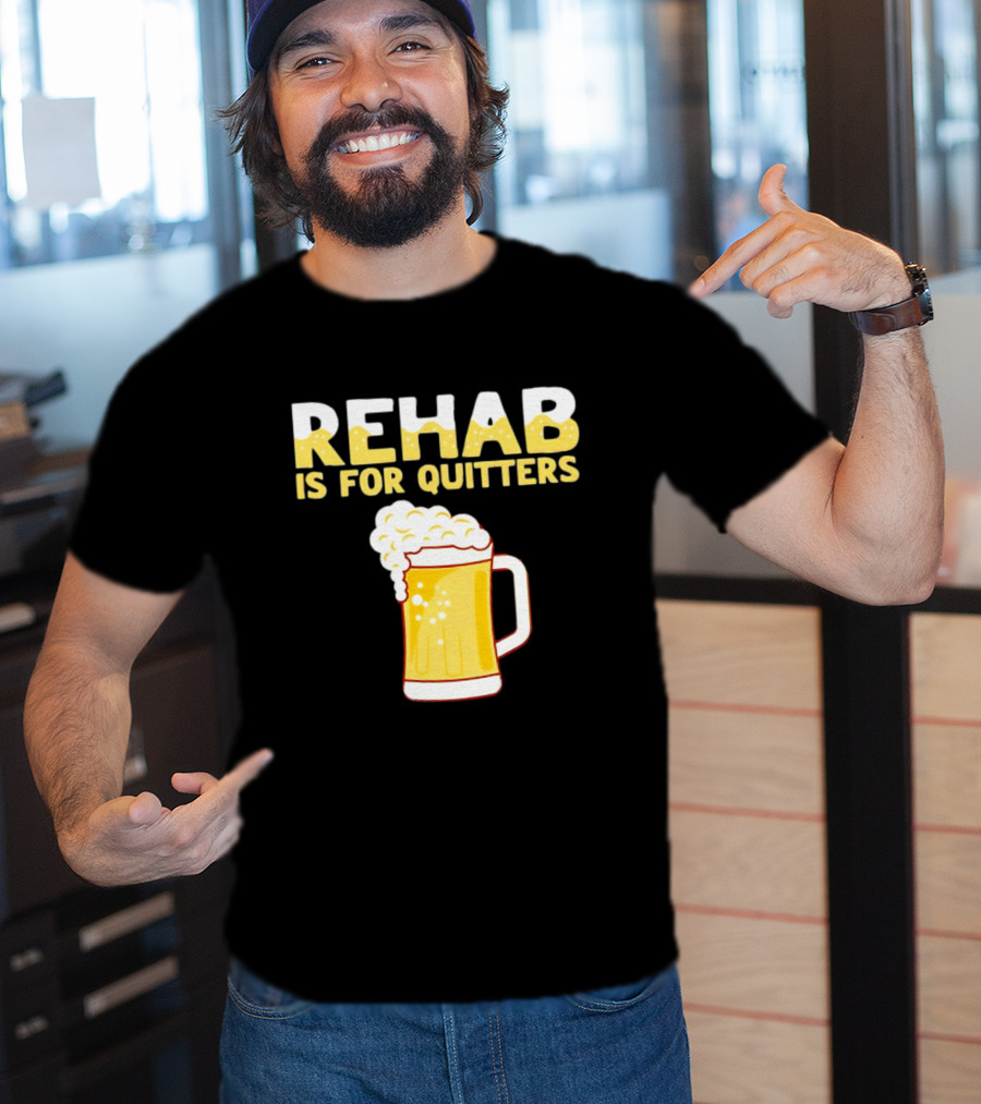 REHAB IS FOR QUITTERS Beer Mug Bubbles T-Shirt