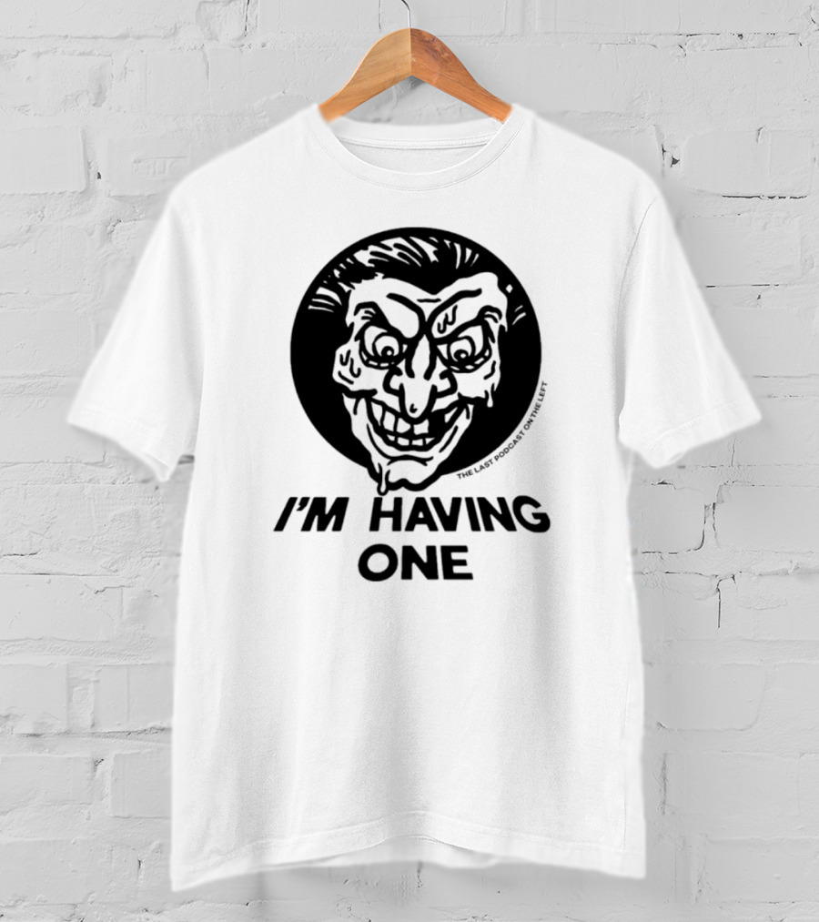 I'm Having One The Last Podcast On The Left Joker Face T-Shirt