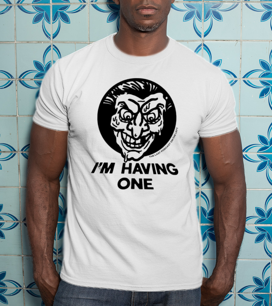 I'm Having One The Last Podcast On The Left Joker Face T-Shirt