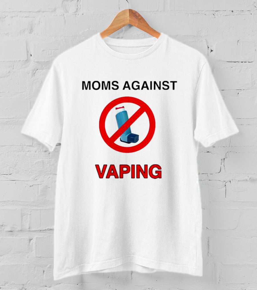 Moms Against Vaping No Inhalers T-Shirt