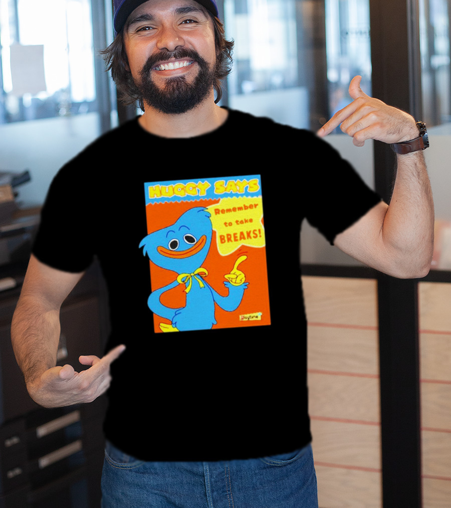 Huggy Says Remember To Take Breaks Playtime T-Shirt