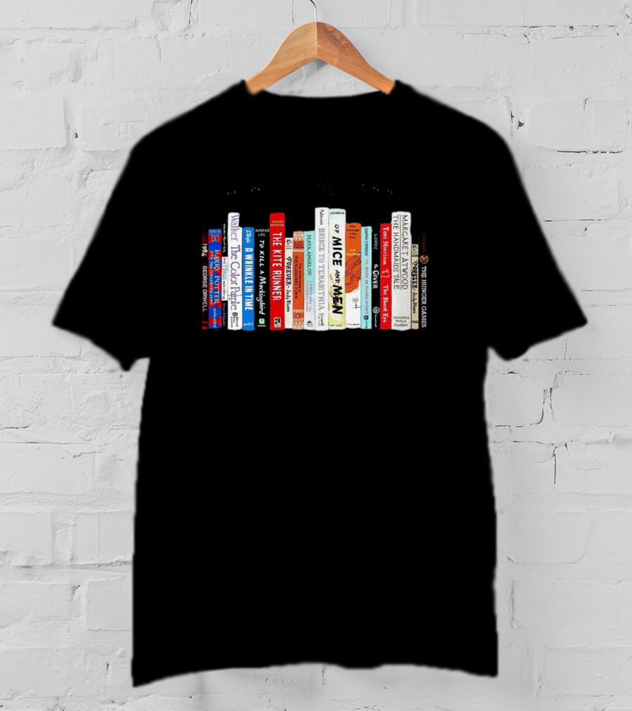 I'm With The Banned Books Featuring Titles Like 1984 Of Mice And Men The Handmaid's Tale The Catcher In The Rye T-Shirt