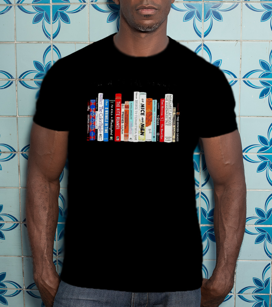 I'm With The Banned Books Featuring Titles Like 1984 Of Mice And Men The Handmaid's Tale The Catcher In The Rye T-Shirt