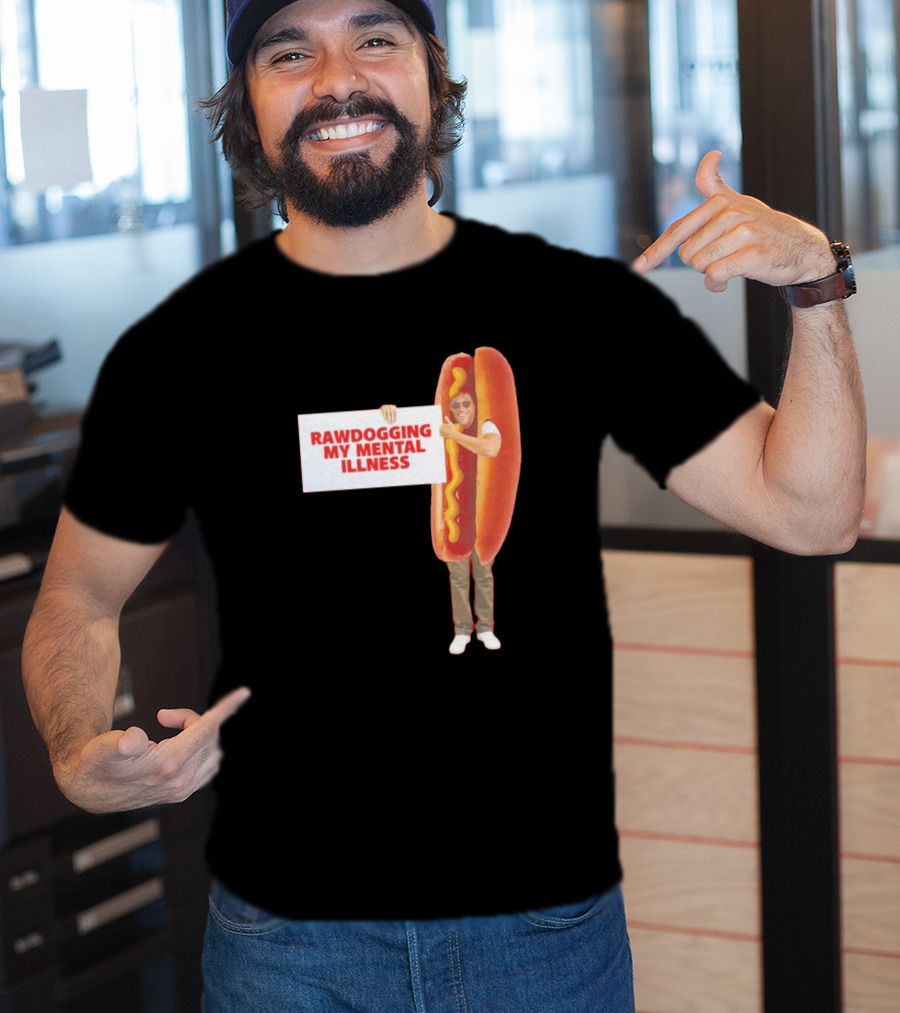 Rawdogging My Mental Illness Hot Dog Costume Image T-Shirt