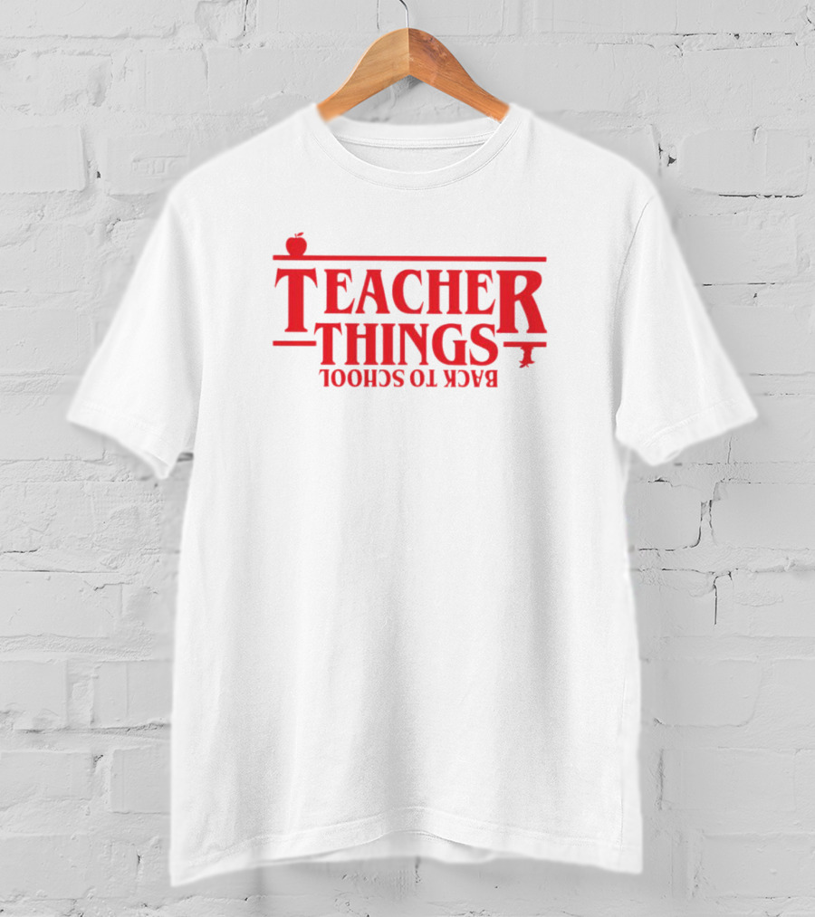 Teacher Things Stranger Things Back To School T-Shirt