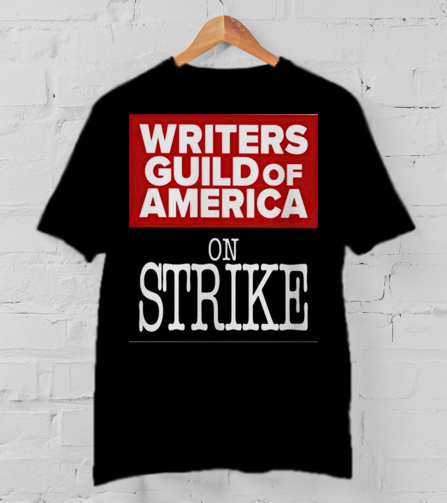 Writers Guild Of America On Strike T-Shirt