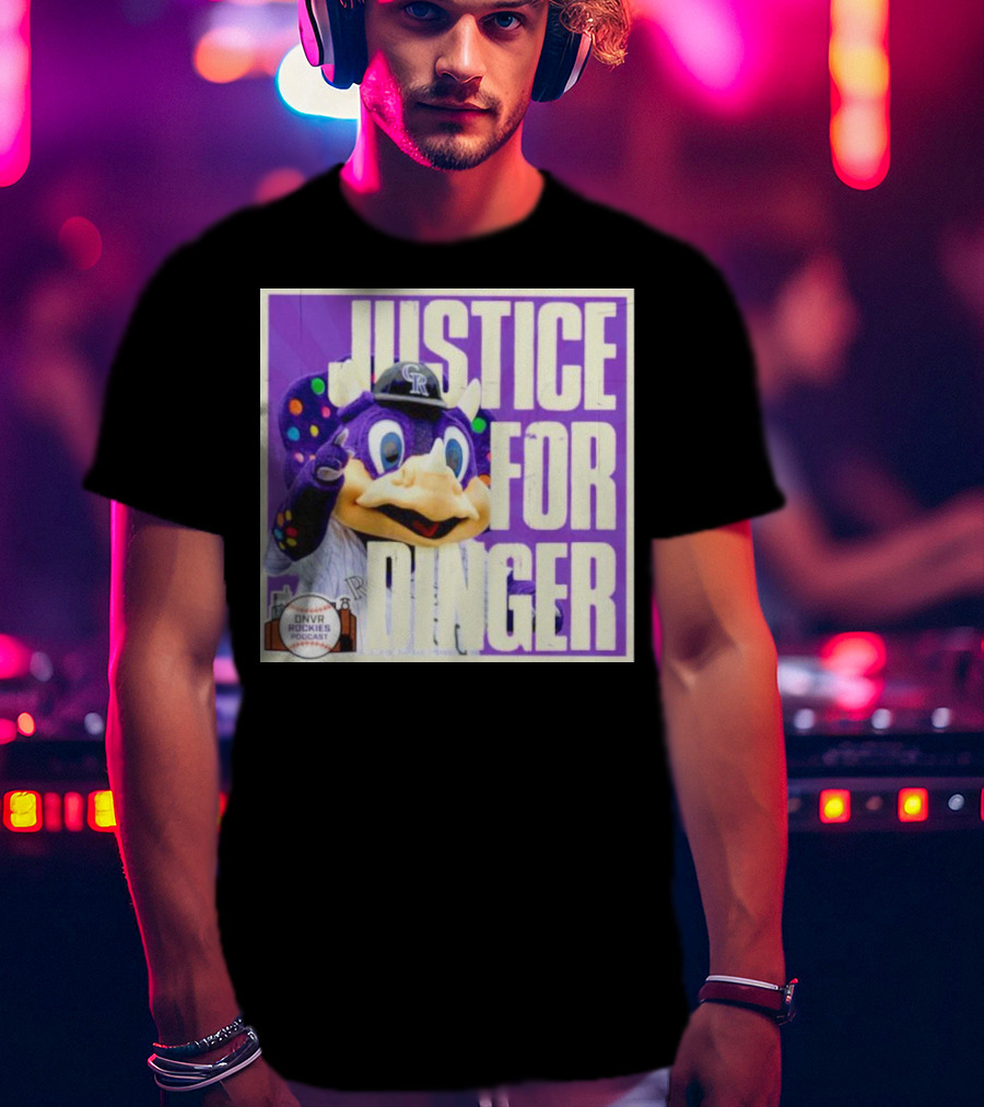 Colorado Rockies Justice For Dinger DNVR Rockies Podcast T-Shirt