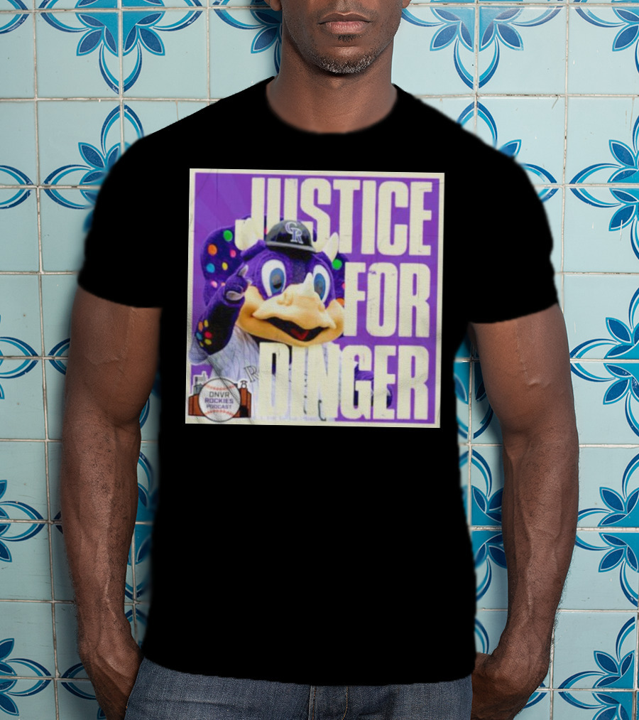 Colorado Rockies Justice For Dinger DNVR Rockies Podcast T-Shirt
