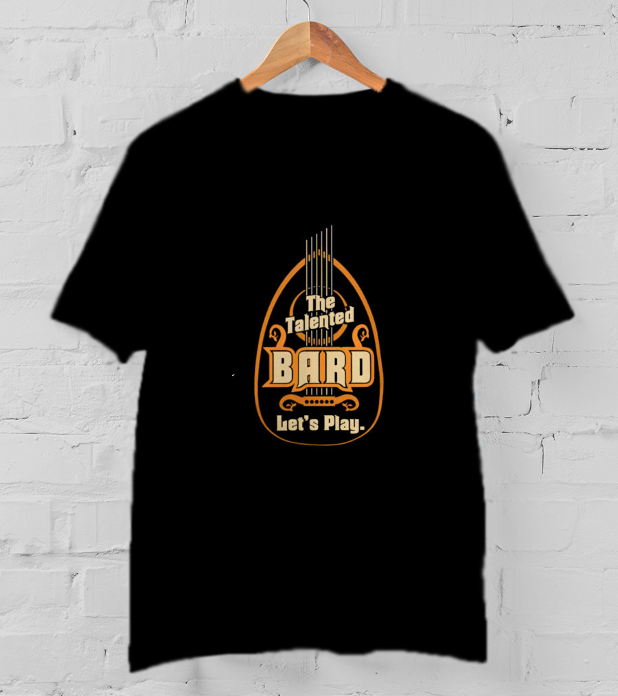 The Talented Bard Musical Adventure Let's Play T-Shirt