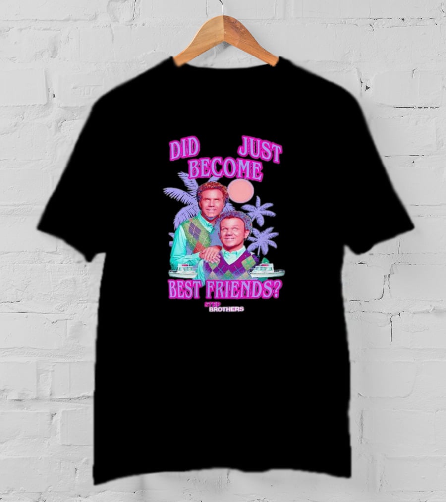 Step Brothers Did We Just Become Best Friends Retro Tropical 80s T-Shirt