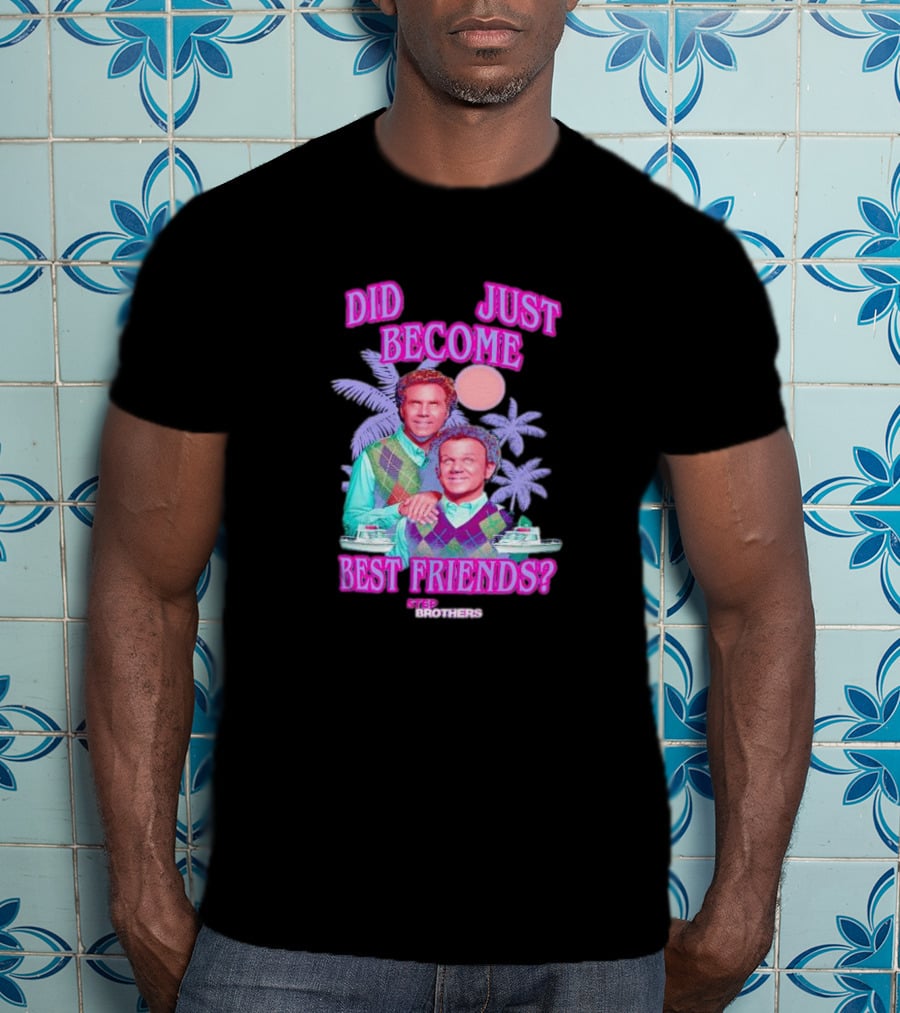 Step Brothers Did We Just Become Best Friends Retro Tropical 80s T-Shirt