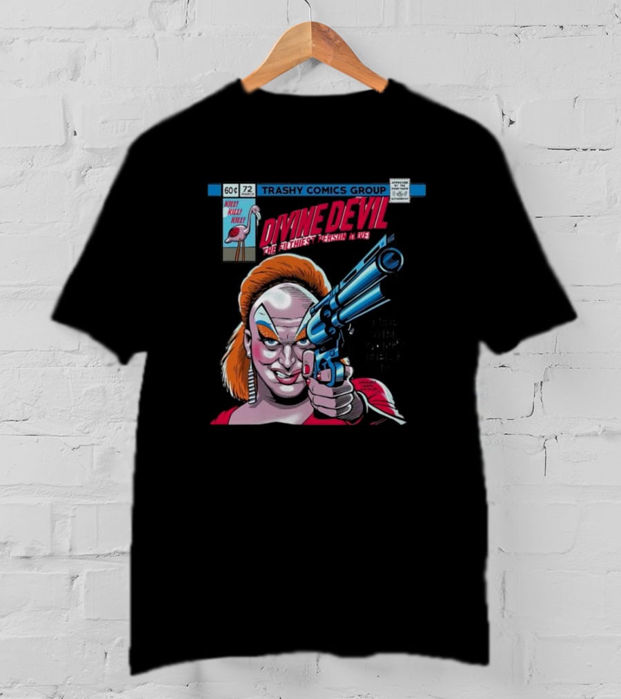 TRASHY COMICS GROUP Divine Devil The Filthiest Person Alive The Girl Can't Help It Killer Kills T-Shirt