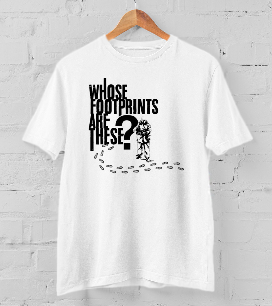 Whose Footprints Are These? T-Shirt