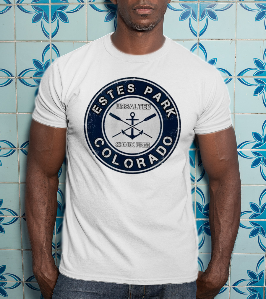 Estes Park Colorado Unsalted Shark Free Anchor And Oars T-Shirt