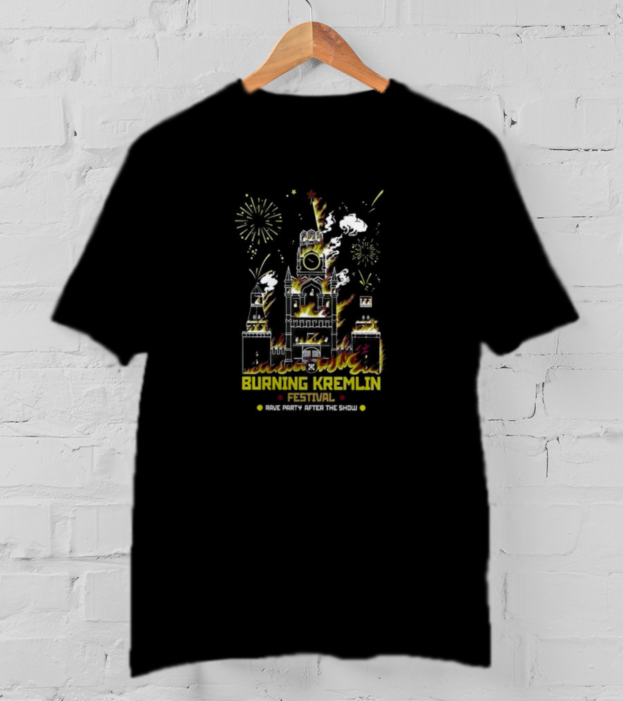 Burning Kremlin Festival Rave Party Fireworks After The Show T-Shirt