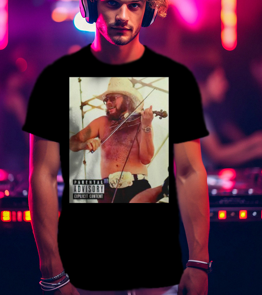 Parental Advisory Explicit Content Party Boy Hank Cowboy Violinist T-Shirt