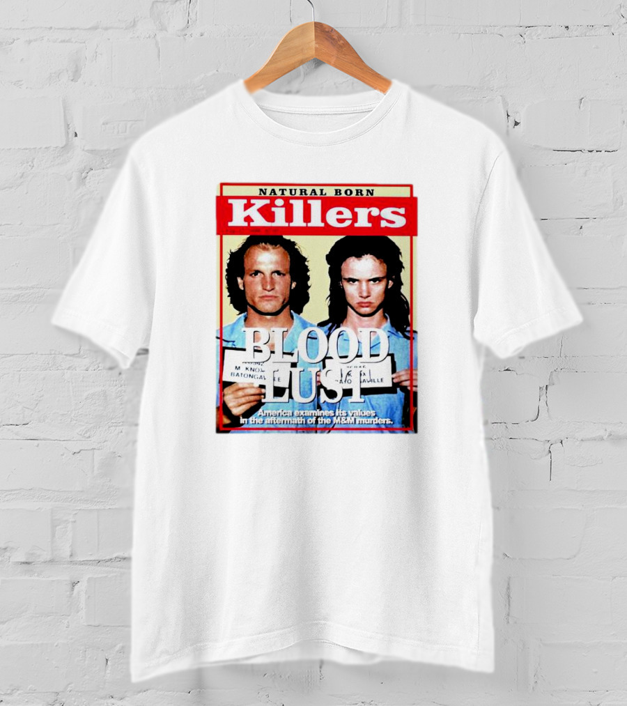 Natural Born Killers Blood Lust M&M Murders American Values T-Shirt