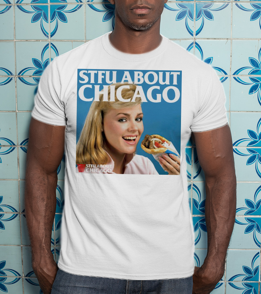 STFU About Chicago Eating Gyro Delight T-Shirt